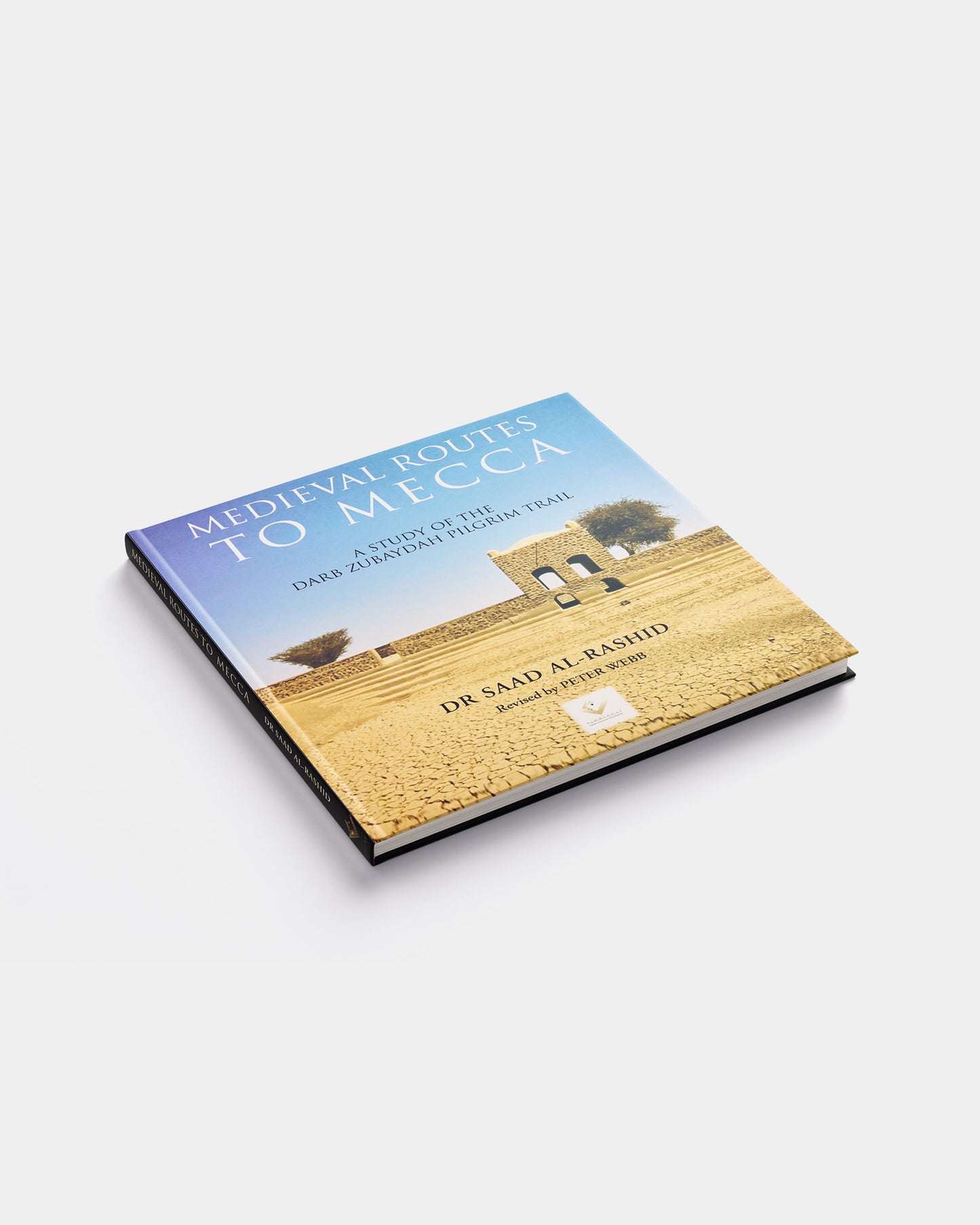 DAR LAYAN - Medieval Routes to Mecca: A Study of the Darb Zubaidah Pilgrim Trail